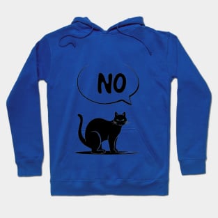 Cat Says No Hoodie